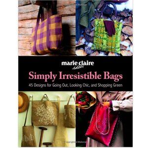 Marie Claire 'Simply Irresistible Bags' Book, 45 Designs Softbound NWT